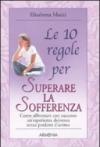 Le 10 regole per superare la sofferenza