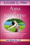 Ama il tuo corpo. Con CD Audio