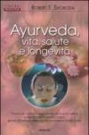 Ayurveda, vita, salute e longevita