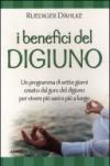 I benefici del digiuno. Programma di sette giorni creato dal guru del digiuno per vivere più sani e più a lungo