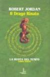 Il drago rinato. La ruota del tempo: 3