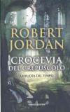 Crocevia del crepuscolo. La ruota del tempo. 10.