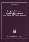 Il regime della pesca nel diritto internazionale e nel diritto dell'Unione Europea