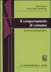 Il comportamento di consumo. Teorie socioantropologiche