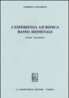 L'esperienza giuridica basso-medievale. Lezioni introduttive