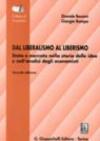 Dal liberalismo al liberismo. Stato e mercato nella storia delle idee e nell'analisi degli economisti
