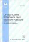La valutazione economica delle decisioni pubbliche. Dall'analisi costi-benefici alle valutazioni contingenti
