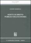 Scritti di diritto pubblico dell'economia