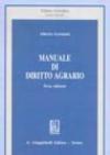 Manuale di diritto agrario. Aggiornato sia per il diritto comunitario che per il diritto interno a luglio 2000