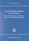 L'interpretazione autentica nel XVIII secolo. Divieto di interpretatio e «Riferimento al legislatore» nell'illuminismo giuridico