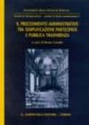 Il procedimento amministrativo tra semplificazione partecipata e pubblica trasparenza