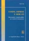 Uomini, imprese e mercati. Microeconomia e economia pubblica per le facoltà di giurisprudenza