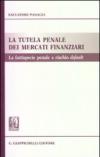 La tutela penale dei mercati finanziari. La fattispecie penale a rischio default