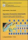 Operatore economico autorizzato. L'esperienza italiana e quella internazionale in materia di audit doganale e sicurezza dei traffici