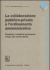 La collaborazione pubblico-privato e l'ordinamento amministrativo. Dinamiche e modelli di partenariato in base alle recenti riforme