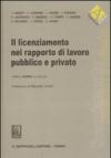 Il licenziamento nel rapporto di lavoro pubblico e privato