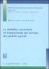 La disciplina comunitaria ed internazionale del mercato dei prodotti agricoli