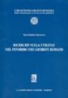 Ricerche sulla utilitas nel pensiero dei giuristi romani
