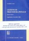 Lezioni di procedura penale. Aggiornate alla Legge sulle rogatorie del 5 ottobre 2001, n. 367 e alla Legge sulla rimessione del 7 novembre 2002, n. 248