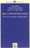 Figure e simboli dell'ordine violento. Percorsi fra antropologia e filosofia politica