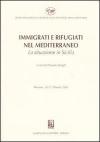 Immigrati e rifugiati nel Mediterraneo. La situazione in Sicilia. Messina, 26-27 Ottobre 2001
