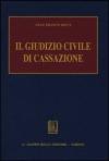 Il giudizio civile di cassazione