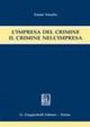 L'impresa del crimine. Il crimine nell'impresa