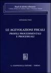 Le agevolazioni fiscali. Profili procedimentali e processuali