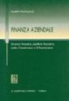 Finanza aziendale. Struttura finanziaria, equilibrio finanziario, scelte d'investimento e di finanziamento