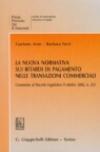 La nuova normativa sui ritardi di pagamento nelle transazioni commerciali. Commento al Decreto legislativo 9 ottobre 2002, n. 231