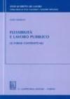 Flessibilità e lavoro pubblico. Le forme contrattuali