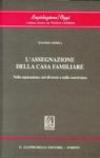L'assegnazione della casa familiare. Nella separazione, nel divorzio e nella convivenza