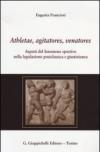 Athletae, agitatores, venatores. Aspetti del fenomeno sportivo nella legislazione postclassica e giustinianea