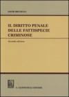 Il diritto penale delle fattispecie criminose