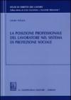 La posizione professionale del lavoratore nel sistema di protezione sociale
