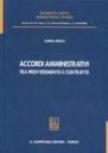 Accordi amministrativi tra provvedimento e contratto