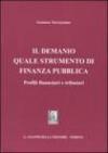 Il Demanio quale strumento di finanza pubblica. Profili finanziari e tributari