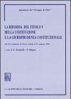 La riforma del titolo V della Costituzione e la giurisprudenza costituzionale. Atti del Seminario (Pavia, 6-7 giugno 2003)