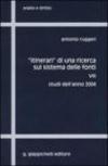 «Itinerari» di una ricerca sul sistema delle fonti. 8.Studi dell'anno 2004