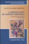 La liberalizzazione del trasporto ferroviario. Con CD-ROM