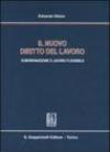 Il nuovo diritto del lavoro. Subordinazione e lavoro flessibile
