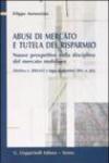 Abusi di mercato e tutela del risparmio. Nuove prospettive nella disciplina del mercato mobiliare