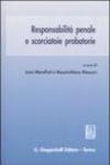 Responsabilità penale e scorciatoie probatorie. Atti del seminario (Università di Roma, 27 marzo-3 aprile 2006)
