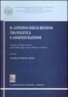 Il governo delle regioni tra politica e amministrazione. Principi e modelli nei settori qualità delle regole, sanità, ambiente e territorio