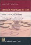 Strumenti per l'analisi dei costi. Esercizi e casi di cost accounting. Con CD-ROM