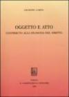 Oggetto e atto. Contributo alla filosofia del diritto