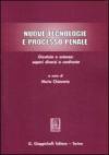 Nuove tecnologie e processo penale. Giustizia e scienza: saperi diversi a confronto