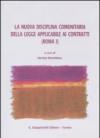 La nuova disciplina comunitaria delle legge applicabile ai contratti (Roma I)