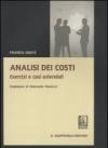 Analisi dei costi. Esercizi e casi aziendali