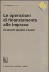 Le operazioni di finanziamento alle imprese. Strumenti giuridici e prassi